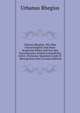 Urbanus Rhegius: Wie Man Fuersichtiglich Und Ohne Aergerniss Reden Soll Von Den Fuernemesten Artikeln Christlicher Lehre. (Formulae Quaedam Caute Et . Herzog Ernst Des (German Edition), Urbanus Rhegius 
