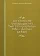 Die Kirchliche Archaologie: Mit Zwei Lithographirten Tafeln (German Edition), Friedrich Heinrich Rheinwald 