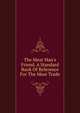 The Meat Man's Friend. A Standard Book Of Reference For The Meat Trade, 
