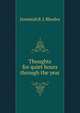 Thoughts for quiet hours through the year, Jeremiah B. J. Rhodes 