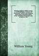 Botanica neglecta. William Young, jr. (of Philadelphia) "botaniste de Pensylvanie" and his long-forgotten book; being a facsimile reprint of his . herbacees d'Amerique" pub. in Paris in 1783, William Young 