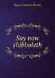 Say now shibboleth, Eugene Manlove Rhodes 