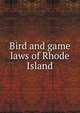 Bird and game laws of Rhode Island, 