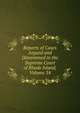 Reports of Cases Argued and Determined in the Supreme Court of Rhode Island, Volume 34, 