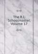 The R.I. Schoolmaster, Volume 17, 