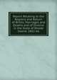 Report Relating to the Registry and Return of Births, Marriages and Deaths and of Divorce in the State of Rhode Island. 1862-66, 