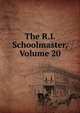 The R.I. Schoolmaster, Volume 20, 
