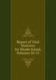 Report of Vital Statistics for Rhode Island, Volumes 50-51, 