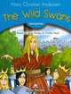 The Wild Swans. Pupil's Book. Учебник (+ Audio CD), Hans Christian Andersen 