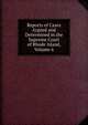 Reports of Cases Argued and Determined in the Supreme Court of Rhode Island, Volume 6, 