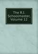 The R.I. Schoolmaster, Volume 12, 