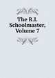 The R.I. Schoolmaster, Volume 7, 