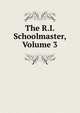 The R.I. Schoolmaster, Volume 3, 