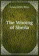 The Wooing of Sheila, Grace Little Rhys 