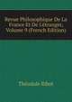 Revue Philosophique De La France Et De L'?tranger, Volume 9 (French Edition), Th?odule Armand Ribot 