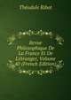 Revue Philosophique De La France Et De L'?tranger, Volume 40 (French Edition), Th?odule Armand Ribot 