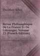Revue Philosophique De La France Et De L'?tranger, Volume 22 (French Edition), Th?odule Armand Ribot 