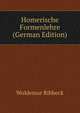 Homerische Formenlehre (German Edition), Woldemar Ribbeck 