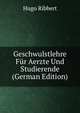Geschwulstlehre Fur Aerzte Und Studierende (German Edition), Hugo Ribbert 