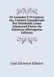 Os Lusiadas E O Cosmos: Ou, Camoes Considerado Por Humboldt Como Admiravel Pintor Da Natureza (Portuguese Edition), Jose Silvestre Ribeiro 