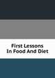 First Lessons In Food And Diet, 