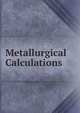Metallurgical Calculations, 
