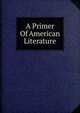 A Primer Of American Literature, 