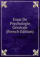 Essai De Psychologie Generale (French Edition), 