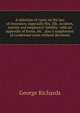 A selection of cases on the law of insurance, especially fire, life, accident, marine and employers' liability: with an appendix of forms, etc., also a supplement of condensed cases without decisions, George Richards 