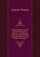 Aquinas ethicus: or, the moral teaching of St. Thomas :a translation of the principal portions of the second part of the "Summa theologica", Aquinas Thomas 