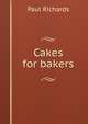 Cakes for bakers, Paul Richards 