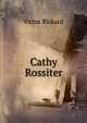 Cathy Rossiter, Victor Rickard 