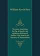 Science-teaching in the schools: an address delivered before the American Society of Naturalists, William North Rice 