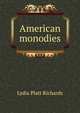 American monodies, Lydia Platt Richards 