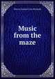 Music from the maze, Marcus Samuel Cam Rickards 