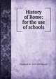 History of Rome: for the use of schools, Frederick W. 1819-1897 Ricord 