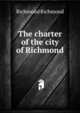 The charter of the city of Richmond, Richmond Richmond 
