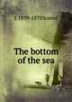 The bottom of the sea, L 1839-1870 Sonrel 