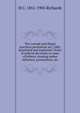 The corrupt and illegal practices prevention act, 1883, annotated and explained. Notes of judicial decisions in cases of bribery, treating undue influence, personation, etc, H C. 1851-1905 Richards 