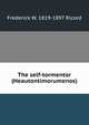 The self-tormentor (Heautontimorumenos), Frederick W. 1819-1897 Ricord 