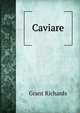 Caviare, Grant Richards 