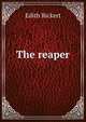 The reaper, Edith Rickert 