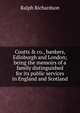 Coutts & co., bankers, Edinburgh and London; being the memoirs of a family distinguished for its public services in England and Scotland, Ralph Richardson 