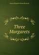 Three Margarets, Laura Elizabeth Howe Richards 