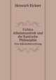 Fichtes Atheismusstreit und die Kantische Philosophie. Eine Skularbetrachtung, Heinrich Rickert 