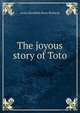 The joyous story of Toto, Laura Elizabeth Howe Richards 