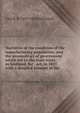 Narrative of the condition of the manufacturing population; and the proceedings of government which led to the state trials in Scotland, for . act, in 1817, with a detailed account of the, Alex B. fl. 1809-1834 Richmond 