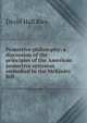 Protective philosophy: a discussion of the principles of the American protective systemas embodied in the McKinley Bill, David Hall Rice 
