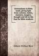 Orientalisms in Bible lands, giving light from customs, habits, manners, imagery, thought and life in the East for Bible students, Edwin Wilbur Rice 