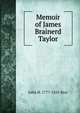 Memoir of James Brainerd Taylor, John H. 1777-1831 Rice 